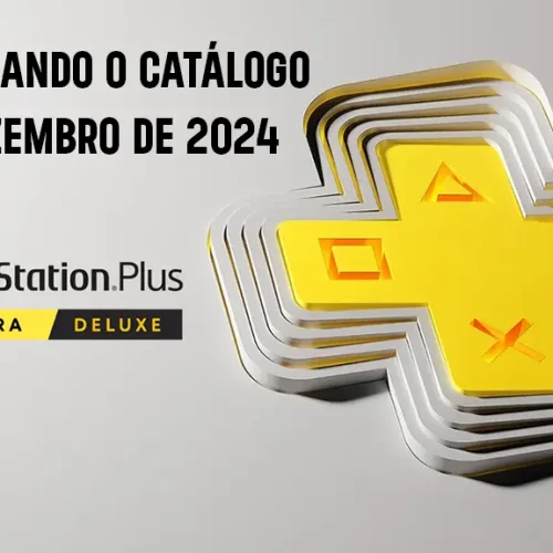 Jogos que Deixarão o PS Plus Extra e Deluxe em Dezembro de 2024: Veja a Lista Completa!